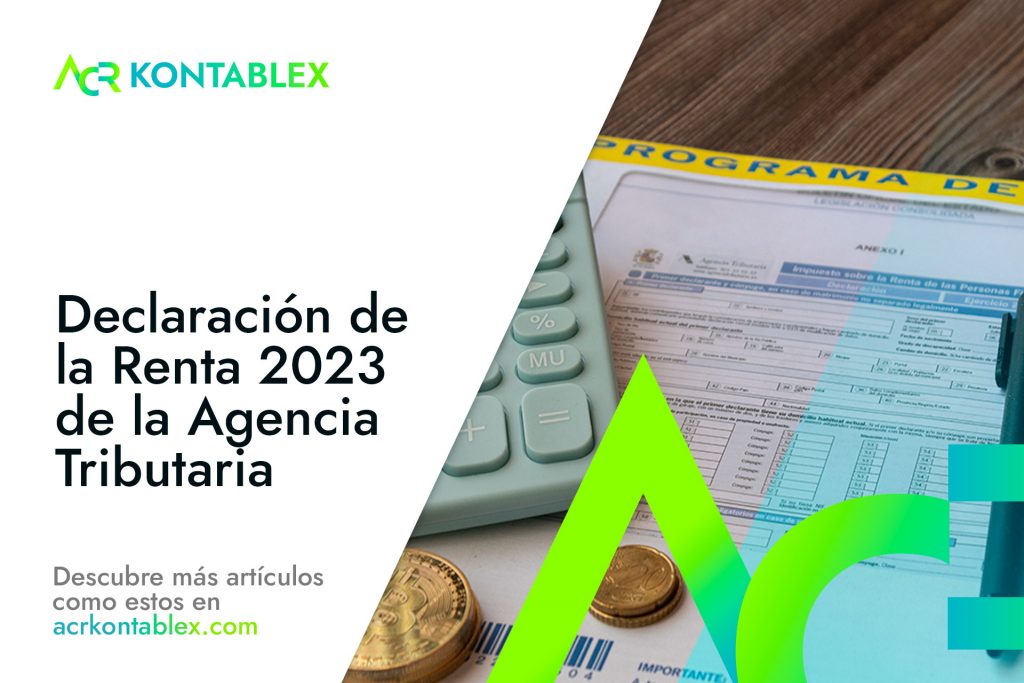 Declaración de la Renta 2023 de la Agencia Tributaria - ACR Kontablex